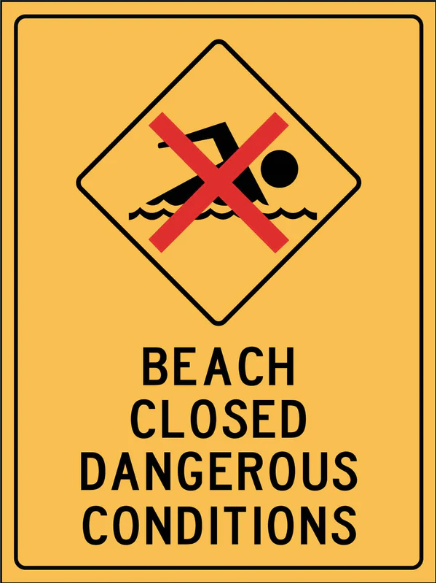 Beach Closed Dangerous Conditions Sign